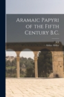 Aramaic Papyri of the Fifth Century B.C. - Book