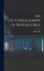 An Autobiography of Buffalo Bill - Book