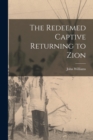 The Redeemed Captive Returning to Zion - Book