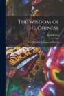 The Wisdom of the Chinese : Their Philosophy in Sayings and Proverbs - Book