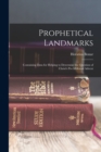 Prophetical Landmarks : Containing Data for Helping to Determine the Question of Christ's Pre-Millenial Advent - Book