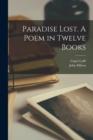 Paradise Lost. A Poem in Twelve Books - Book