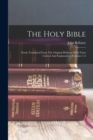 The Holy Bible : Newly Translated From The Original Hebrew: With Notes Critical And Explanatory, Volumes 1-3 - Book