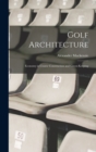 Golf Architecture : Economy in Course Construction and Green-Keeping - Book