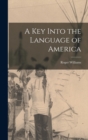 A key Into the Language of America - Book