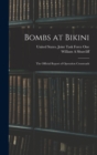 Bombs at Bikini; the Official Report of Operation Crossroads - Book