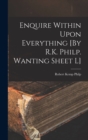 Enquire Within Upon Everything [By R.K. Philp. Wanting Sheet L] - Book