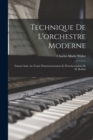 Technique De L'orchestre Moderne : Faisant Suite Au Traite D'instrumentation Et D'orchestration De H. Berlioz - Book