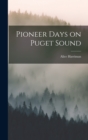 Pioneer Days on Puget Sound - Book