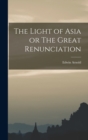The Light of Asia or The Great Renunciation - Book