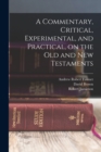 A Commentary, Critical, Experimental, and Practical, on the Old and New Testaments - Book