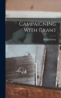 Campaigning With Grant - Book