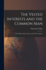 The Vested Interests and the Common Man : ("The Modern Point of View and the New Order") - Book