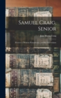 Samuel Craig, Senior : Pioneer to Western Pennsylvania, and His Descendants - Book