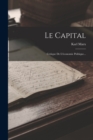 Le Capital : Critique De L'economie Politique... - Book