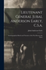 Lieutenant General Jubal Anderson Early, C.S.a. : Autobiographical Sketch and Narrative of the War Between the States - Book