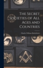 The Secret Societies of All Ages and Countries - Book