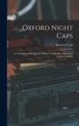 Oxford Night Caps : A Collection of Receipts for Making Various Beverages Used in the University - Book