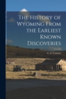 The History of Wyoming From the Earliest Known Discoveries - Book