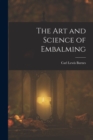 The Art and Science of Embalming - Book