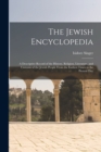 The Jewish Encyclopedia : A Descriptive Record of the History, Religion, Literature, and Customs of the Jewish People From the Earliest Times to the Present Day - Book