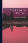 The Relief of Chitral - Book