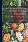 Introduction a l'etude de la medecine experimentale - Book