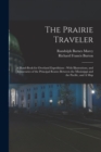 The Prairie Traveler : A Hand-book for Overland Expeditions: With Illustrations, and Intineraries of the Principal Routes Between the Mississippi and the Pacific, and A Map - Book