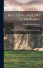 An Irish-English Dictionary : Being a Thesaurus of Words, Phrases and Idioms of the Modern Irish Language, With Explanations in English - Book
