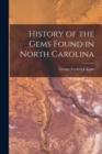 History of the Gems Found in North Carolina - Book
