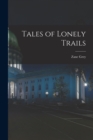 Tales of Lonely Trails - Book