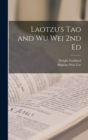 Laotzu's Tao and Wu Wei 2nd Ed - Book