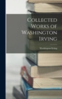 Collected Works of Washington Irving - Book