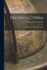 Excerpta Cypria : Materials for a History of Cyprus - Book