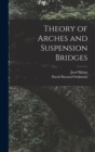 Theory of Arches and Suspension Bridges - Book