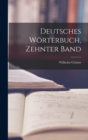 Deutsches Worterbuch, Zehnter Band - Book