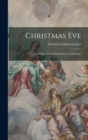 Christmas Eve : A Dialogue on the Celebration of Christmas - Book