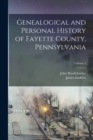 Genealogical and Personal History of Fayette County, Pennsylvania; Volume 2 - Book