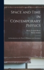 Space and Time in Contemporary Physics : An Introduction to the Theory of Relativity and Gravitation - Book
