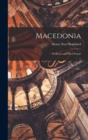 Macedonia; Its Races and Their Future - Book