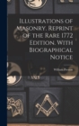 Illustrations of Masonry. Reprint of the Rare 1772 Edition. With Biographical Notice - Book