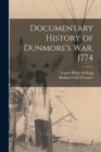 Documentary History of Dunmore's war, 1774 - Book