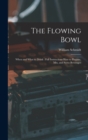 The Flowing Bowl : When and What to Drink: Full Instructions How to Prepare, Mix, and Serve Beverages - Book