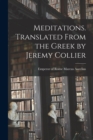 Meditations. Translated From the Greek by Jeremy Collier - Book