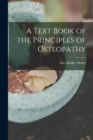 A Text Book of the Principles of Osteopathy - Book