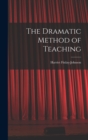 The Dramatic Method of Teaching - Book