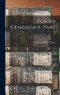 Foster Genealogy, Part 1 - Book