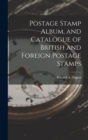Postage Stamp Album, and Catalogue of British and Foreign Postage Stamps - Book