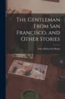 The Gentleman From San Francisco, and Other Stories - Book