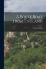 A White Boat From England - Book
